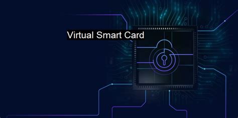 program that makes virtual smart cards|Virtual Smart Card Overview .